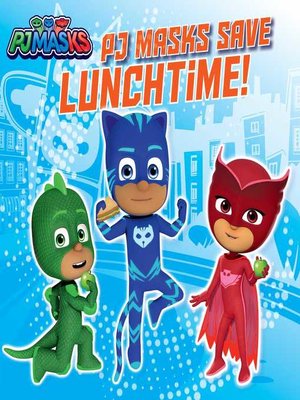 cover image of PJ Masks Save Lunchtime!